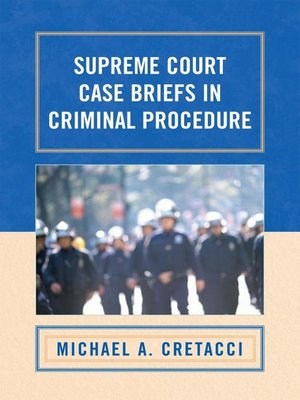 cover image of Supreme Court Case Briefs in Criminal Procedure